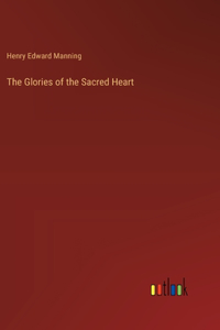 Glories of the Sacred Heart
