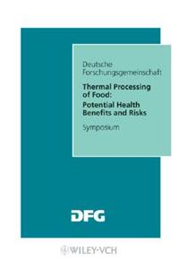 Thermal Processing of Food: Potential Health Benefits and Risks