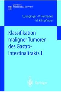 Klassifikation Maligner Tumoren Des Gastrointestinaltrakts I