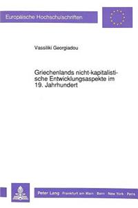 Griechenlands Nicht-Kapitalistische Entwicklungsaspekte Im 19. Jahrhundert