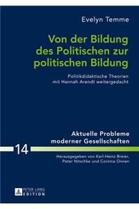 Von der Bildung des Politischen zur politischen Bildung