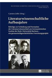 Literaturwissenschaftliche Aufbaujahre
