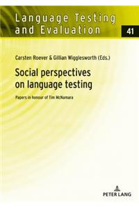 Social perspectives on language testing; Papers in honour of Tim McNamara