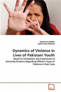 Dynamics of Violence in Lives of Pakistani Youth