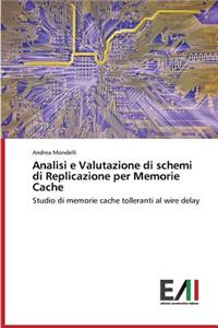 Analisi e Valutazione di schemi di Replicazione per Memorie Cache