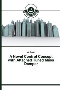 Novel Control Concept with Attached Tuned Mass Damper