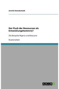 Der Fluch der Ressourcen als Entwicklungshemmnis?