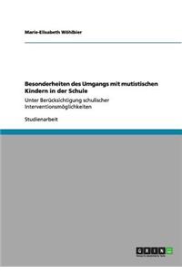 Besonderheiten des Umgangs mit mutistischen Kindern in der Schule