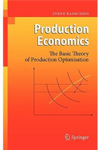 Production Economics: The Basic Theory of Production Optimisation