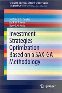 Investment Strategies Optimization Based on a Sax-Ga Methodology