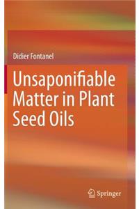 Unsaponifiable Matter in Plant Seed Oils