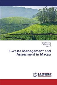E-Waste Management and Assessment in Macau