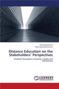 Distance Education on the Stakeholders' Perspectives