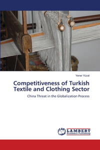 Competitiveness of Turkish Textile and Clothing Sector