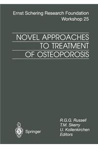 Novel Approaches to Treatment of Osteoporosis