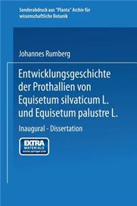Entwicklungsgeschichte der Prothallien von Equisetum silvaticum L. und Equisetum palustre L.