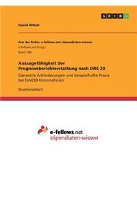 Aussagefähigkeit der Prognoseberichterstattung nach DRS 20