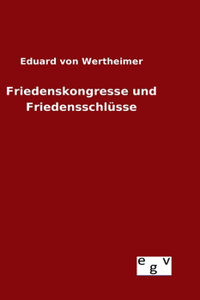 Friedenskongresse und Friedensschlüsse