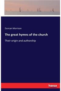 The great hymns of the church