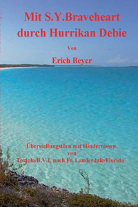 Mit S.Y. Braveheart durch Hurrikan Debie