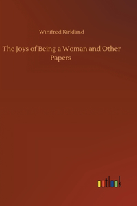 Joys of Being a Woman and Other Papers