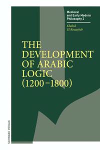 Development of Arabic Logic (1200-1800)