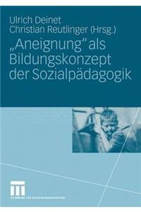 „Aneignung“ als Bildungskonzept der Sozialpädagogik