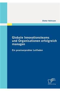 Globale Innovationsteams und Organisationen erfolgreich managen