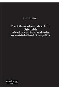 Die Rubenzucker-Industrie in Osterreich Beleuchtet Vom Standpunkte Der Volkswirtschaft Und Finanzpolitik