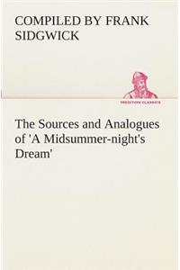 Sources and Analogues of 'A Midsummer-night's Dream'