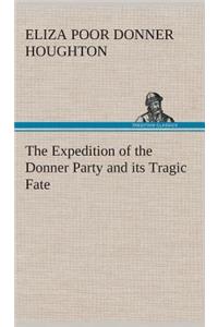 Expedition of the Donner Party and its Tragic Fate