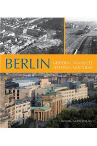 Berlin Yesterday and Today
