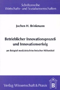 Betrieblicher Innovationsprozess Und Innovationserfolg