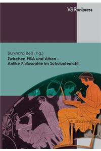 Zwischen Pisa Und Athen - Antike Philosophie Im Schulunterricht