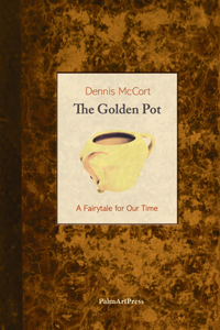 Golden Pot a Fairytale for Our Time