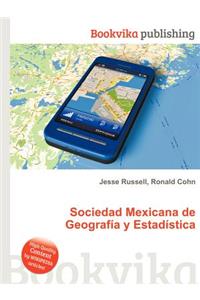 Sociedad Mexicana de Geografia Y Estadistica