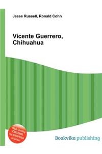 Vicente Guerrero, Chihuahua