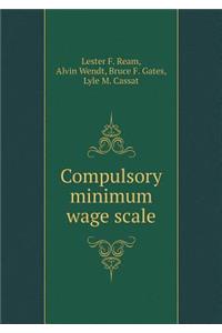 Compulsory minimum wage scale