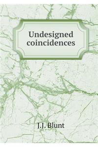 Undesigned Coincidences