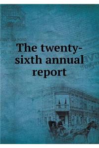 The Twenty-Sixth Annual Report