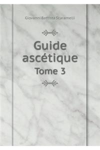 Guide ascétique Tome 3