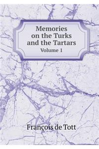 Memories on the Turks and the Tartars Volume 1