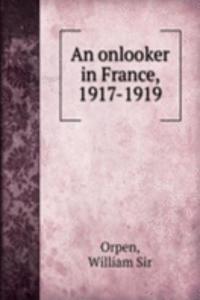onlooker in France, 1917-1919