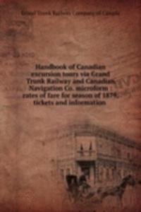 Handbook of Canadian excursion tours via Grand Trunk Railway and Canadian Navigation Co. microform