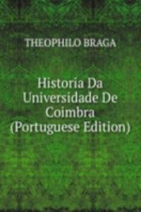 Historia Da Universidade De Coimbra (Portuguese Edition)