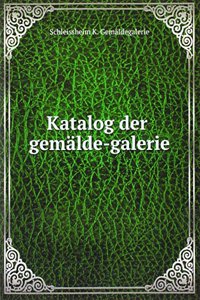 Katalog der gemalde-galerie