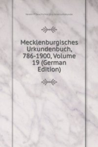 Mecklenburgisches Urkundenbuch, 786-1900, Volume 19 (German Edition)