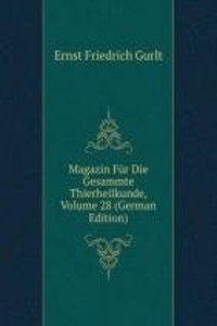 Magazin Fur Die Gesammte Thierheilkunde, Volume 28 (German Edition)