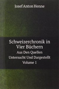 Schweizerchronik in Vier Buchern