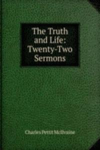 Truth and Life: Twenty-Two Sermons